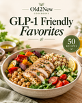 GLP-1 Friendly Favorites — 50-Recipe Digital Cookbook by Old2New Cookbooks