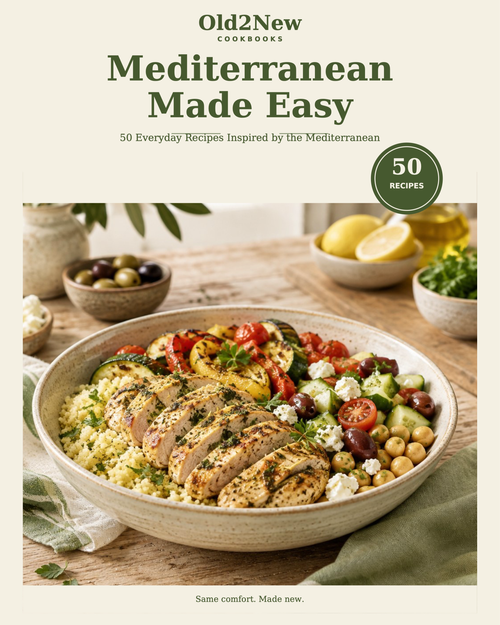 Mediterranean Made Easy — 50-Recipe Digital Cookbook by Old2New Cookbooks